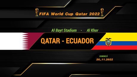 Qatar – Ecuador 0-2. Țara gazdă nu a avut nicio șansă în primul meci de la Cupa Mondială