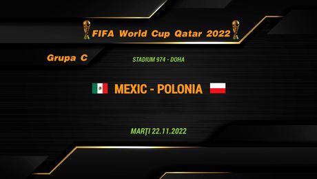 Mexic – Polonia 0-0. Lewandowski a fost aproape de gol, dar a ratat de la 11 metri! Arabia Saudită e lider în grupă
