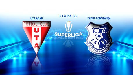 LIVE TEXT: UTA – Farul 0-1, în etapa 27 din Superliga. Un meci intens care ne-a ţinut cu sufletul la gură